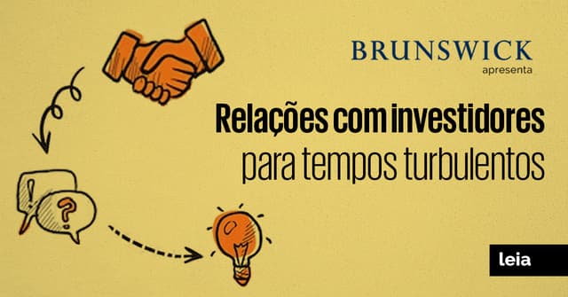 Relações com investidores em tempos turbulentos: que estratégia seguir?